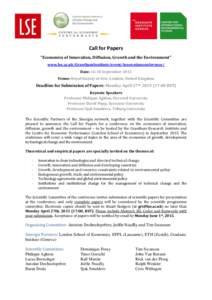 Call for Papers “Economics of Innovation, Diffusion, Growth and the Environment” www.lse.ac.uk/GranthamInstitute/event/innovationconference/ Date: 16-18 September 2015 Venue: Royal Society of Arts, London, United Kin