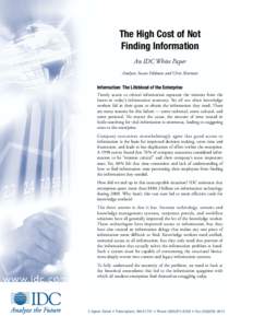 The High Cost of Not Finding Information An IDC White Paper Analysts: Susan Feldman and Chris Sherman  Information: The Lifeblood of the Enterprise