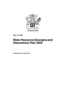 Queensland Water Act 2000 Water Resource (Georgina and Diamantina) Plan 2004