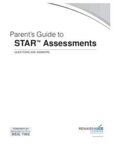Parent’s Guide to  	STAR Assessments ™  Questions and Answers