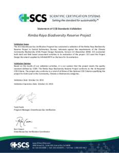 Statement of CCB Standards Validation  Rimba Raya Biodiversity Reserve Project Validation Scope The SCS Greenhouse Gas Verification Program has conducted a validation of the Rimba Raya Biodiversity Reserve Project in Cen