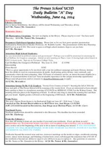 The Preuss School UCSD Daily Bulletin “A” Day Wednesday, June 04, 2014 New Items: Library Closure: