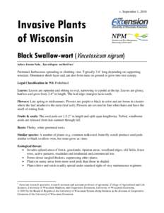 v. September 1, 2010  Invasive Plants of Wisconsin Black Swallow-wort (Vincetoxicum nigrum) Authors: Brendon Panke, , Ryan deRegnier and Mark Renz1