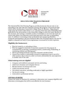 IOWA NEW JOBS TRAINING PROGRAM 260E The Industrial New Jobs Training Program provides businesses that are new or are expanding to the state with new employee training. The program is financed through bonds sold by Southe