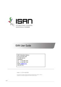 Copyright collection societies / International Standard Audiovisual Number / ISO 15706-2 / Information / Isan / Security / Association of International Collective Management of Audiovisual Works / Confédération Internationale des Sociétés d´Auteurs et Compositeurs / International Article Number / Universal identifiers / Identifiers / ISO standards