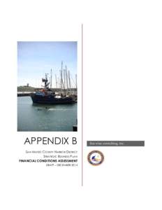 APPENDIX B SAN MATEO COUNTY HARBOR DISTRICT STRATEGIC BUSINESS PLAN FINANCIAL CONDITIONS ASSESSMENT DRAFT – DECEMBER 2014