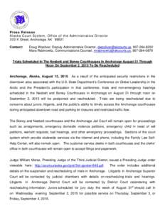 Press Release Alaska Court System, Office of the Administrative Director 303 K Street, Anchorage, AKContact:  Doug Wooliver, Deputy Administrative Director, , 