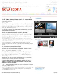 Fish farm supporters reel in members - NovaScotia - TheChronicleHerald.ca:25 AM Halifax, NS | Mon, July 18th, 2011