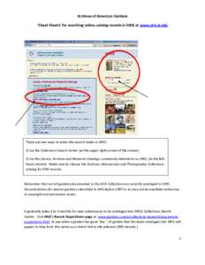 Archives of American Gardens ‘Cheat Sheets’ for searching online catalog records in SIRIS at www.siris.si.edu There are two ways to enter the search mode in SIRIS: 1) via the Collections Search Center (at the upper r