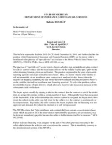 STATE OF MICHIGAN DEPARTMENT OF INSURANCE AND FINANCIAL SERVICES Bulletin[removed]CF In the matter of Motor Vehicle Installment Sales Practice of Spot Delivery