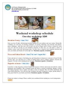 San Francisco Baking Institute 480 Grandview Drive-South San Francisco-CATelFaxwww.sfbi.com  Weekend workshop schedule