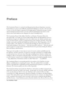 Preface The Constitution Project is a national watchdog group that advances bipartisan, consensusbased solutions to some of most difficult constitutional challenges of our time. For more than 15 years, we have developed 