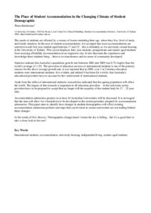 The Place of Student Accommodation in the Changing Climate of Student Demographic Thina Balakisnan1 1 University of Sydney, 160 City Road, Level 5 Jane Foss Russell Building, Student Accommodation Services, University of
