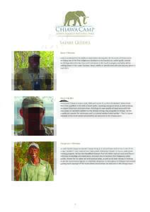 Safari Guides Boaz Chizuwa Boaz is renowned for his ability to track down the big cats, for his sense of humour and by the legendary Norman Carr and Cecil Evans in the South Luangwa and Kafue before legendary.