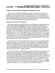 Chapter 2: Membership, Development & Participation Data The data that is required by any information system is dictated by the activity that is being automated. For each piece of information (data element or field of dat