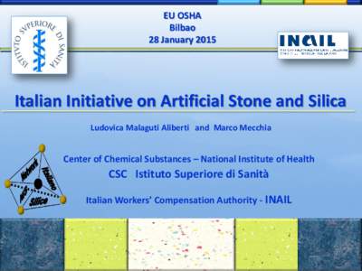 EU OSHA Bilbao 28 January 2015 Italian Initiative on Artificial Stone and Silica Ludovica Malaguti Aliberti and Marco Mecchia