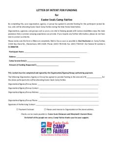 LETTER OF INTENT FOR FUNDING for Easter Seals Camp Fairlee By comple ng this, your organiza on, agency, or group has agreed to provide funding for the par