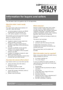 Information for buyers and sellers June 2015 This information sheet is for guidance only. It is not legal advice. About the artists’ resale royalty scheme