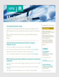 Top Health Stories Today Jeremy Hunt plans disclosure drive to reduce medical errors GPs treating more than double the amount of hay fever sufferers Doctor calls for better information for patients before angina surgery 