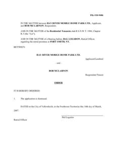 File #[removed]IN THE MATTER between HAY RIVER MOBILE HOME PARK LTD., Applicant, and BOB MCLARNON, Respondent; AND IN THE MATTER of the Residential Tenancies Act R.S.N.W.T. 1988, Chapter R-5 (the 