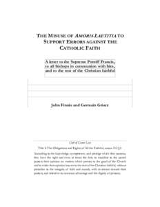 THE MISUSE OF AMORIS LAETITIA TO SUPPORT ERRORS AGAINST THE CATHOLIC FAITH A letter to the Supreme Pontiff Francis, to all bishops in communion with him, and to the rest of the Christian faithful
