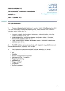 Equality Analysis (EA) Title: Continuing Professional Development Version: 2.0 Date: 17 October[removed]The legal framework