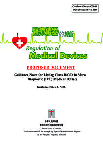 Guidance Notes: GN-06 Date of Issue: 10 Feb[removed]PROPOSED DOCUMENT Guidance Notes for Listing Class B/C/D In Vitro Diagnostic (IVD) Medical Devices