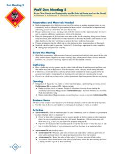 Den Meeting 5  Wolf Den Meeting 5 Know Your Home and Community and Be Safe at Home and on the Street Achievement 4. Achievement 9. Character Connection for Responsibility.