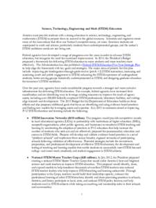 Science, Technology, Engineering and Math (STEM) Education America must provide students with a strong education in science, technology, engineering, and mathematics (STEM) to prepare them to succeed in the global econom