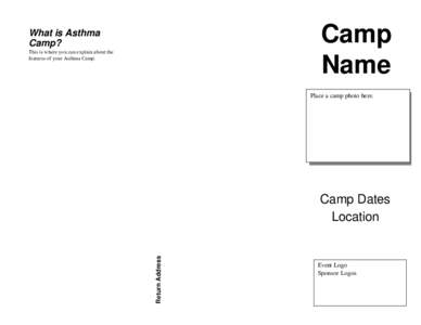 Camp Name What is Asthma Camp? This is where you can explain about the
