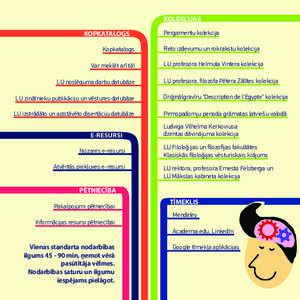 KOLEKCIJAS KOPKATALOGS Kopkatalogs Var meklēt arī tā! LU noslēguma darbu datubāze
