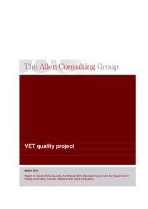 VET quality project  March 2013 Report to Industry Skills Councils, the National Skills Standards Council and the Department of Industry Innovation, Science, Research and Tertiary Education