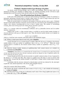 Theoretical competition. Tuesday, 15 JulyProblem3. Simplest model of gas discharge (10 points) An electric current flowing through a gas is called a gas discharge. There are many types of gas