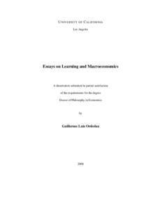 U NIVERSITY OF C ALIFORNIA Los Angeles Essays on Learning and Macroeconomics  A dissertation submitted in partial satisfaction