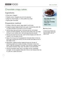 bbc.co.uk/food  Chocolate crispy cakes Ingredients 5 Mars bars, chopped 150g/5oz butter, chopped, plus extra for greasing