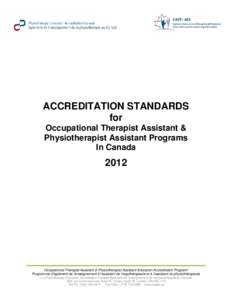 ACCREDITATION STANDARDS for Occupational Therapist Assistant & Physiotherapist Assistant Programs In Canada