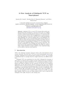 A First Analysis of Multipath TCP on Smartphones Quentin De Coninck1 , Matthieu Baerts2 , Benjamin Hesmans1 , and Olivier Bonaventure1 1