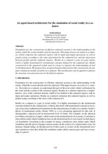 An agent-based architecture for the simulation of social reality in a cadastre Steffen Bittner Department of Geoinformation Technical University Vienna Gusshausstraße 27-29, 1040 Vienna 