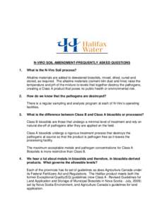 N-VIRO SOIL AMENDMENT-FREQUENTLY ASKED QUESTIONS 1. What is the N-Viro Soil process? Alkaline materials are added to dewatered biosolids, mixed, dried, cured and stored, as required. The alkaline materials (cement-kiln d