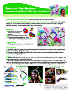 Samoas® Fascinators  Samoas Celebration Cookie Goal Fascinators Girls will learn how to set goals as they craft these festive party fascinators. A twist on the traditional birthday hat, for your fashion forward crowd. S