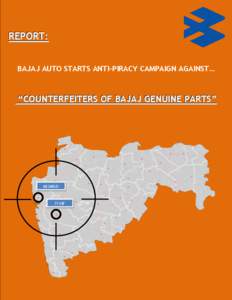 REPORT: BAJAJ AUTO STARTS ANTI-PIRACY CAMPAIGN AGAINST… “COUNTERFEITERS OF BAJAJ GENUINE PARTS”  MUMBAI