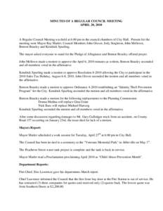 MINUTES OF A REGULAR COUNCIL MEETING APRIL 20, 2010 A Regular Council Meeting was held at 6:00 pm in the council chambers of City Hall. Present for the meeting were Mayor Ray Marler, Council Members John Glover, Jody Sin