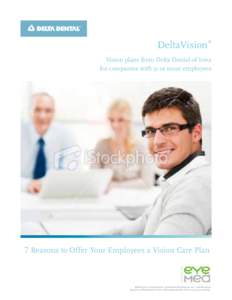 DeltaVision  ® Vision plans from Delta Dental of Iowa for companies with 51 or more employees