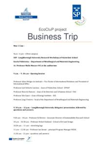 EcoCluP project  Business Trip Mon 11 Jun –  9a.m – 6 p.m – (West campus)