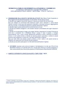 INFORMATIVA AL PUBBLICO CON RIFERIMENTO ALLA SITUAZIONE AL 31 DICEMBRE 2014 AI SENSI DELLE DISPOSIZIONI DI VIGILANZA PER LE BANCHE CIRCOLARE BANCA D’ITALIA N – PARTE PRIMA – TITOLO III – CAPITOLO 2 a) D