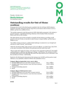 Tuesday 2 October 2012 For immediate release Outstanding results for Out-of-Home continue Strong growth of 6.5% in the third quarter resulted in the Out-of-Home (OOH) industry