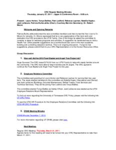 ERC Regular Meeting Minutes Thursday, January 27, 2011 – Upper A Conference Room – 9:00 a.m. Present: Laura Horton, Tonya Battles, Pam Ledford, Rebecca Layman, Natallia Kaptur, Jack LeGeune, Patricia Burks-Jelks (Cha