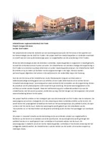 Initiatiefnemer: regionaal ziekenhuis Sint-Trudo Project: Campus Sint-Anna Locatie: Sint-Truiden Het projectvoorstel omvat de realisatie van een woonzorgconcept op de site Sint-Anna en het opzetten van een ketenstrategie