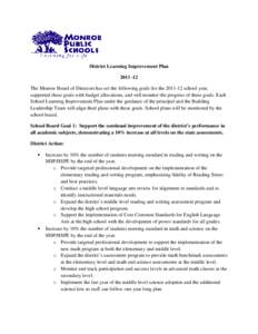 District Learning Improvement Plan[removed]The Monroe Board of Directors has set the following goals for the[removed]school year, supported these goals with budget allocations, and will monitor the progress of these goa