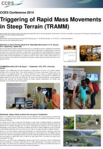 CCES Conference[removed]Triggering of Rapid Mass Movements in Steep Terrain (TRAMM) Manfred Stähli, Brian McArdell, Swiss Federal Research Institute WSL; Dani Or, Sarah M. Springman, Peter Lehmann, ETH Zürich; Alexis Ber